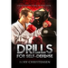 Drills For Self Defense: A Martial Artists Guide To Reality Self Defense Trainin