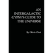 An Intergalactic Gypsy's Guide to the Universe
