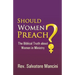 Should Women Preach?: The Biblical Truth about Women in Ministry