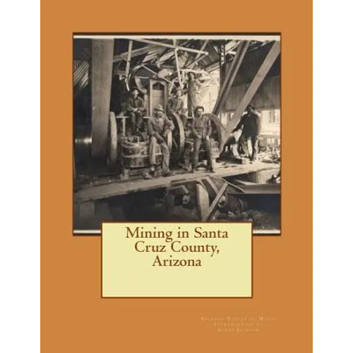 Mining in Santa Cruz County, Arizona