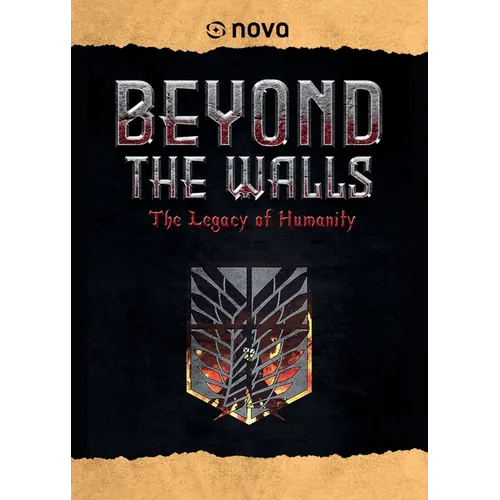 Beyond The Walls - The Legacy Of Humanity