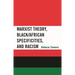 Marxist Theory, Black/African Specificities, and Racism