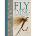 Fly Tying for Beginners: How to Tie 50 Failsafe Flies