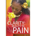 Clarity: Beauty in Pain