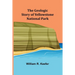 The Geologic Story of Yellowstone National Park
