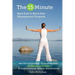 The 15 Minute Back Pain and Neck Pain Management Program: Back Pain and Neck Pain Treatment and Relief 15 Minutes a Day No Surgery No Drugs. Effective
