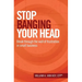 Stop Banging Your Head: Break Through The Wall Of Frustration In Small Business
