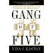 Gang of Five: Leaders at the Center of the Conservative Ascendancy