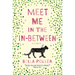 Meet Me in the In-Between: A Memoir