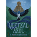 El Quetzal Azul: El Mundo Desde El Cielo