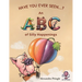 Have You Ever Seen?: An ABC of Silly Happenings