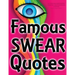 Famous Swearing: Sweary Quotes from Big Assholes in Blockbuster Movies...: A Swear Word Adult Coloring Book for Dirty Colouring