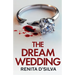The Dream Wedding: An utterly gripping psychological thriller with shocking twists