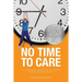No Time to Care: A Leadership Game Plan to Ensure Caregiver Engagement