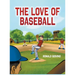 The Love of Baseball