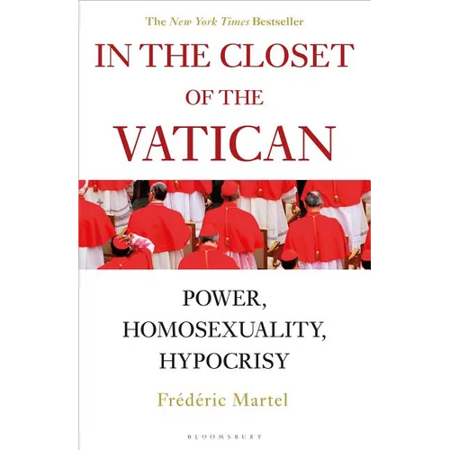 In the Closet of the Vatican: Power, Homosexuality, Hypocrisy; The New York Times Bestseller