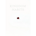 Kingdom Habits