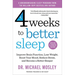 4 Weeks to Better Sleep: Improve Brain Function, Lose Weight, Boost Your Mood, Reduce Stress, and Become a Better Sleeper