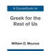 A CourseGuide for Greek for the Rest of Us