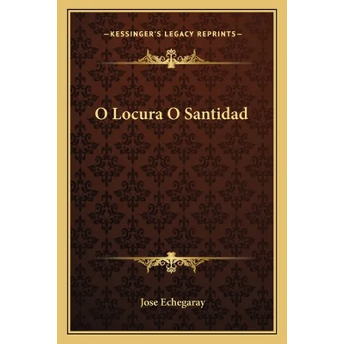 O Locura O Santidad
