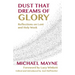 Dust That Dreams of Glory: Reflections on Lent and Holy Week