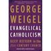 Evangelical Catholicism: Deep Reform in the 21st-Century Church