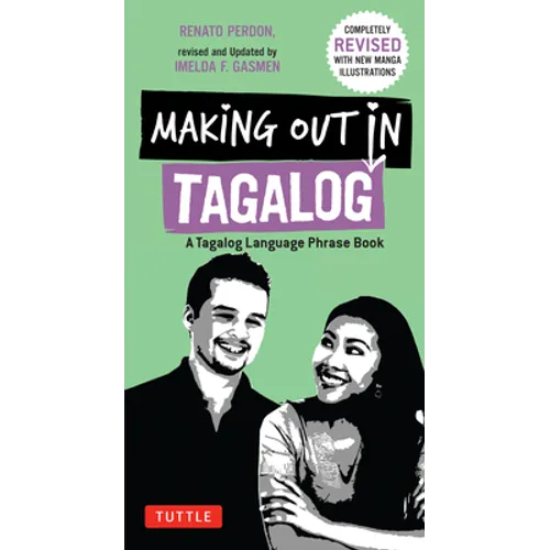 Making Out in Tagalog: A Tagalog Language Phrase Book (Completely Revised)