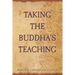 Taking The Buddha's Teaching