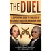 The Duel: A Captivating Guide to the Lives of Alexander Hamilton and Aaron Burr