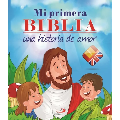 Mi Primera Biblia. Una Historia de Amor (Bilingüe)