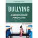 Bullying: A Neuroscience Perspective