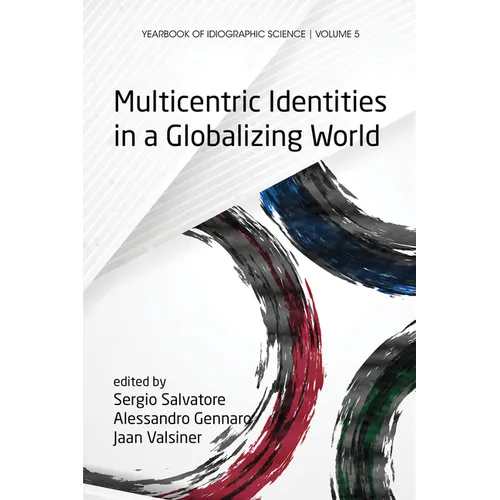 Multicentric Identities in a Globalizing World
