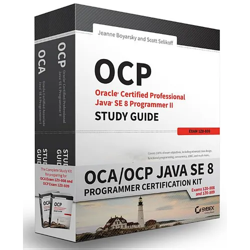 OCA/OCP Java SE 8 Programmer Certification Kit: Exam 1Z0-808 and Exam 1Z0-809