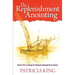 The Replenishment Anointing: Keys to Living in Supernatural Increase