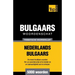 Thematische woordenschat Nederlands-Bulgaars - 5000 woorden