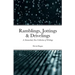 Ramblings, Jottings & Drivelings: A (Somewhat) New Collection of Writings