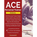 ACE Personal Trainer Manual: ACE Personal Trainer Study Guide 2018 & 2019 and ACE Personal Trainer Exam Prep Book for the American Council on Exercise