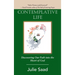 Contemplative Life: Discovering Our Path into the Heart of God