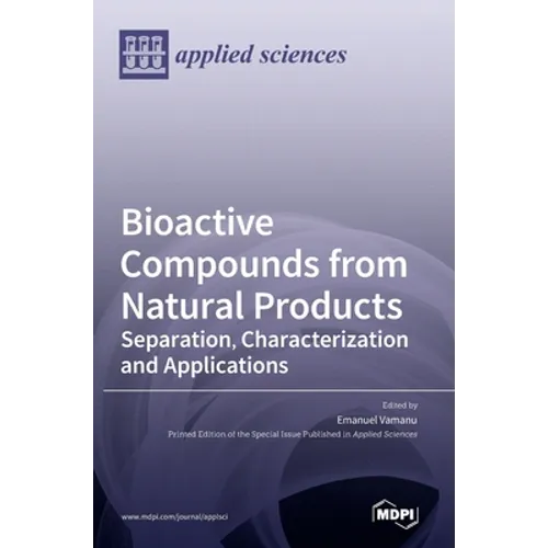 Bioactive Compounds from Natural Products: Separation, Characterization and Applications