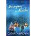 Merrying in Alaska: A Christmas Novella