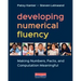 Developing Numerical Fluency: Making Numbers, Facts, and Computation Meaningful