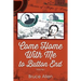 Come Home with Me to Button End: Volume I