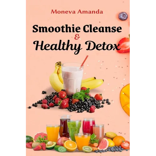 Smoothie Cleanse & Healthy Detox