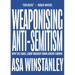 Weaponising Anti-Semitism: How the Israel Lobby Brought Down Jeremy Corbyn