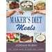 Maker's Diet Meals: Biblically-Inspired Delicious and Nutritious Recipes for the Entire Family