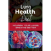 Lung Health Diet: Nourish your Lungs, Breathe Better