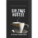 Sip This Hustle