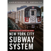 A Pictorial Look at the New York City Subway System