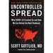 Uncontrolled Spread: Why Covid-19 Crushed Us and How We Can Defeat the Next Pandemic