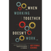 When Working Together Doesn't Work: An Enneagram Guide to Productive Relationships with Coworkers